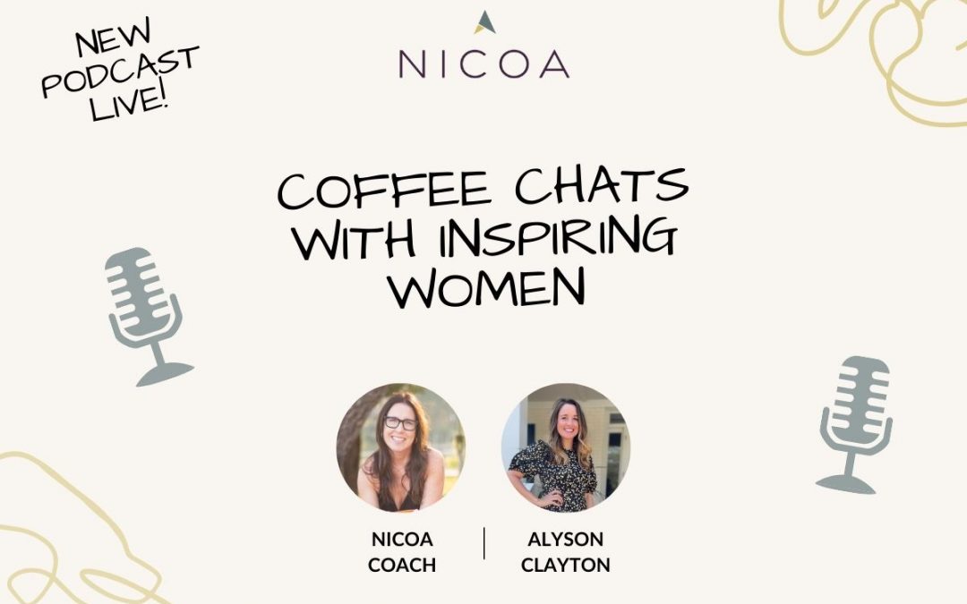 “Coffee Chats w/ Inspiring Women” – New PODCAST!
